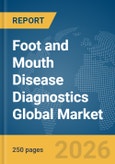 Foot and Mouth Disease Diagnostics Global Market Report 2026- Product Image