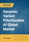 Genomic Variant Prioritization AI Global Market Report 2026 - Product Image