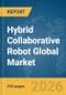 Hybrid Collaborative Robot (Cobot) Global Market Report 2026 - Product Thumbnail Image