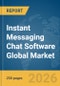 Instant Messaging Chat Software Global Market Report 2026 - Product Thumbnail Image