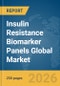 Insulin Resistance Biomarker Panels Global Market Report 2026 - Product Thumbnail Image