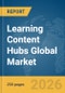 Learning Content Hubs Global Market Report 2026 - Product Thumbnail Image