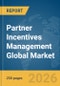 Partner Incentives Management Global Market Report 2026 - Product Thumbnail Image