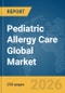 Pediatric Allergy Care Global Market Report 2026 - Product Thumbnail Image