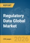 Regulatory Data Global Market Report 2026 - Product Thumbnail Image