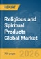 Religious and Spiritual Products Global Market Report 2026 - Product Thumbnail Image