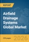 Airfield Drainage Systems Global Market Report 2026 - Product Thumbnail Image