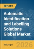 Automatic Identification (Auto-ID) and Labelling Solutions Global Market Report 2026- Product Image