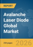 Avalanche Laser Diode Global Market Report 2026- Product Image