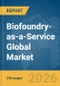 Biofoundry-as-a-Service Global Market Report 2026 - Product Thumbnail Image