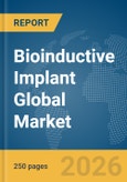 Bioinductive Implant Global Market Report 2026- Product Image