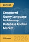 Structured Query Language (SQL) in-Memory Database Global Market Report 2026 - Product Thumbnail Image