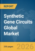 Synthetic Gene Circuits Global Market Report 2026- Product Image
