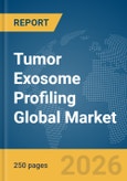 Tumor Exosome Profiling Global Market Report 2026- Product Image