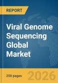 Viral Genome Sequencing Global Market Report 2026- Product Image