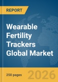 Wearable Fertility Trackers Global Market Report 2026- Product Image