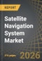 Satellite Navigation System Market, Till 2035: Distribution by Type of Orbit, Type of Solution, Type of Constellation, Area of Application, Type of Enterprise, and Geographical Regions: Industry Trends and Global Forecasts - Product Thumbnail Image