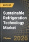 Sustainable Refrigeration Technology Market: Industry Trends and Global Forecasts, Till 2040 - Distribution by Type of Technology, Type of Equipment, Application, End User and Geographical Regions (North America, Europe, Asia-Pacific, Latin America and MENA) - Product Thumbnail Image