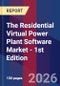 The Residential Virtual Power Plant Software Market - 1st Edition - Product Thumbnail Image