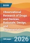 Observational Research of Drugs and Devices. Rationale, Design, and Implementation - Product Thumbnail Image