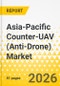 Asia-Pacific Counter-UAV (Anti-Drone) Market: Focus on End User, Technology Type, and Country - Analysis and Forecast, 2025-2035 - Product Thumbnail Image