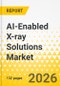 AI-Enabled X-ray Solutions Market - A Global and Regional Analysis: Focus on Product, Workflow, Deployment Model, Therapeutic Application, and Regional Analysis, 2026-2036 - Product Thumbnail Image