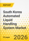 South Korea Automated Liquid Handling System Market: Type, Product, Application, and End User Analysis - Analysis and Forecast, 2026-2036 - Product Thumbnail Image