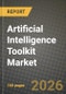 Artificial Intelligence (AI) Toolkit Market Outlook 2026-2034: Market Share and Growth Analysis by Deployment Model (Cloud-based, On-premise, Hybrid), Component, Organization Size, End-User Industry - Product Thumbnail Image