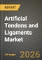 Artificial Tendons and Ligaments Market Outlook 2026-2034: Market Share and Growth Analysis by Application (Knee Injuries (ACL, PCL), Shoulder Injuries (RC, SLAP), Foot & Ankle Injuries (ATFL, Achilles), Spine Injuries, Hip Injuries), Implant Type, Material, Procedure - Product Thumbnail Image