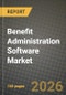 Benefit Administration Software Market Outlook 2026-2034: Market Share and Growth Analysis by Deployment Model (Cloud-Based, On-Premises, Hybrid), Organization Size, Solution Type, End-User Industry - Product Thumbnail Image