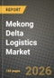 Mekong Delta Logistics Market Outlook 2026-2034: Market Share and Growth Analysis by Destination Type (Domestic, International, Freight Forwarding), Mode, Temperature Control - Product Thumbnail Image