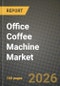 Office Coffee Machine Market Outlook 2026-2034: Market Share and Growth Analysis by Type (Vending Machines, Pods / Capsule Coffee Machines, Automatic Espresso Machines), Capacity, Distribution Channel - Product Thumbnail Image