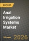 Anal Irrigation Systems Market Outlook 2026-2034: Market Share and Growth Analysis by Product Type (Mini Devices, Cone Devices, Balloon Catheter Systems, Bed / Stationary Systems, Electronic Pump Systems), Irrigation Volume, Patient Age, End User - Product Thumbnail Image