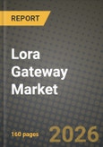 Lora Gateway Market Outlook 2026-2034: Market Share and Growth Analysis- Product Image
