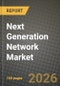 Next Generation Network Market Outlook 2026-2034: Market Share and Growth Analysis by Offering, End User, Network Technology, Deployment Mode - Product Thumbnail Image