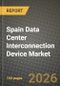 Spain Data Center Interconnection Device Market Outlook 2026-2034: Market Share and Growth Analysis - Product Thumbnail Image