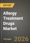 Allergy Treatment Drugs Market Outlook 2026-2034: Market Share and Growth Analysis - Product Thumbnail Image