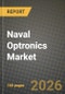 Naval Optronics Market Outlook 2026-2034: Market Share and Growth Analysis by Product Type, Platform, Technology, End-User - Product Thumbnail Image