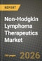 Non-Hodgkin Lymphoma Therapeutics Market Outlook 2026-2034: Market Share and Growth Analysis by Therapy Type (Chemotherapy, Radiation Therapy, Targeted Therapy, Immunotherapy (incl. CAR-T, Bispecifics), Other Therapies), Cell Type, Treatment Line - Product Thumbnail Image