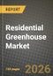 Residential Greenhouse Market Outlook 2026-2034: Market Share and Growth Analysis - Product Thumbnail Image
