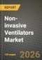 Non-invasive Ventilators Market Outlook 2026-2034: Market Share and Growth Analysis by Product, Application, End User - Product Thumbnail Image