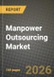 Manpower Outsourcing Market Outlook 2026-2034: Market Share and Growth Analysis - Product Thumbnail Image