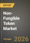 Non-Fungible Token Market Outlook 2026-2034: Market Share and Growth Analysis by Type (Physical-Asset NFTs, Digital-Asset NFTs, Fractional NFTs, Dynamic NFTs (dNFTs)), Application, End-User, Blockchain Platform - Product Thumbnail Image