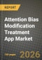 Attention Bias Modification Treatment App Market Outlook 2026-2034: Market Share and Growth Analysis - Product Image