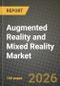 Augmented Reality and Mixed Reality Market Outlook 2026-2034: Market Share and Growth Analysis by Component (Hardware, Software, and Services), Device Type, Reality Modality, Deployment Architecture - Product Thumbnail Image