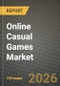 Online Casual Games Market Outlook 2026-2034: Market Share and Growth Analysis by Monetization Model (Advertising, in-App Purchase, Paid App), Platform, Age Group - Product Thumbnail Image