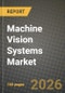 Machine Vision Systems (MVS) Market Outlook 2026-2034: Market Share and Growth Analysis by Component (Hardware, Software), Product Type, Imaging Type, Deployment Mode - Product Thumbnail Image