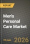Men's Personal Care Market Outlook 2026-2034: Market Share and Growth Analysis by Product Type, Ingredient Type, Distribution Channel - Product Thumbnail Image