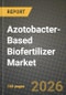 Azotobacter-Based Biofertilizer Market Outlook 2026-2034: Market Share and Growth Analysis - Product Thumbnail Image