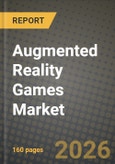 Augmented Reality Games Market Outlook 2026-2034: Market Share and Growth Analysis by Product/Device Type, Component, Game Type, Monetization Model- Product Image